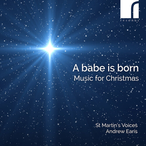 St Martin's Voices - A Babe is Born - Music for Christmas