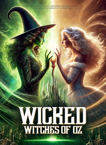 Wicked Witches Of OZ