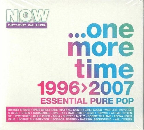 Now That's What I Call an Era-One More Time: 96-07 - Now That's What I Call An Era-One More Time: 1996-2007 / Various