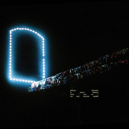 Patrick Shiroishi / Jason Nazary - Here i Am No i