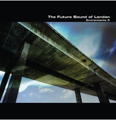 Future Sound of London - Environments 3
