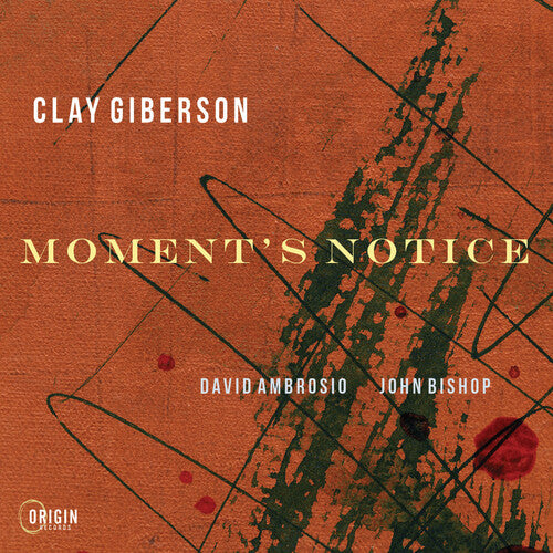 Clay Giberson - Moment's Notice