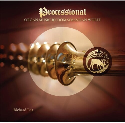 Richard Lea - Processional: Organ Music By Dom Sebastian Wolff