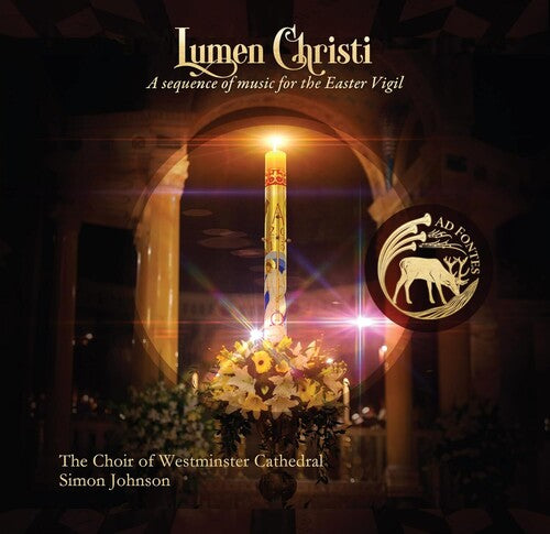 Westminster Cathedral Choir - Lumen Christi: A sequence of music for the Easter Vigil