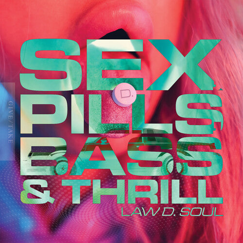 Law D. Soul - Sex, Pills, BASS & Thrill