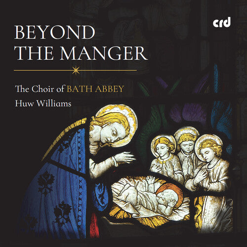 The Choir of Bath Abbey - Beyond the Manger