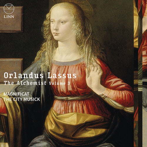 Magnificat - Orlandus Lassus - The Alchemist, Vol. 3