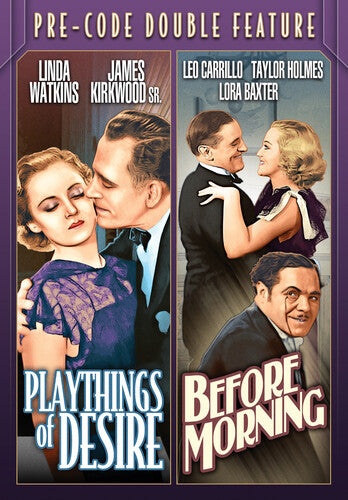 Pre-Code Double Feature: Playthings Of Desire (1933)/Before Morning (1933)