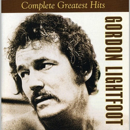 Gordon Lightfoot - Complete Greatest Hits