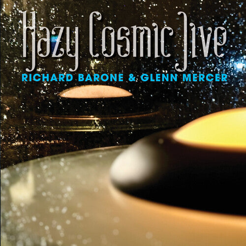 Richard Barone / Glenn Mercer - Hazy Cosmic Jive