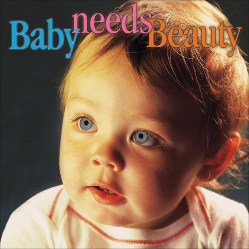 Baby Needs Beauty/ Various - Baby Needs Beauty