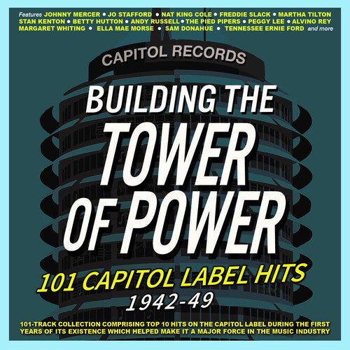 Various Artists - Building The Tower Of Power: 101 Capitol Label Hits 1942-49 (Various Artists)