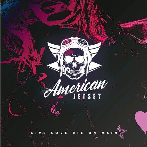 American Jetset - Live Love Die on Main