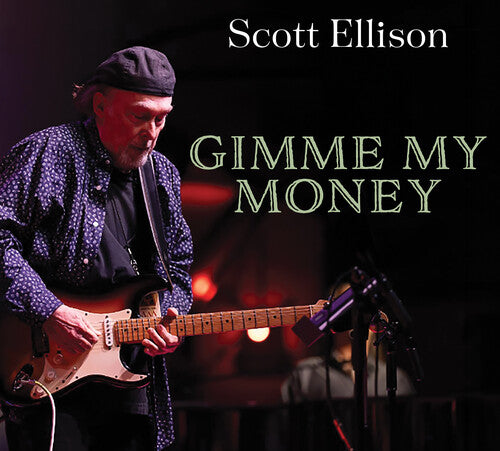 Scott Ellison - Gimme My Money