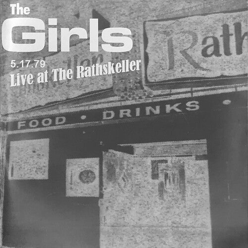 The Girls - Live At The Rathskeller 5.17.79