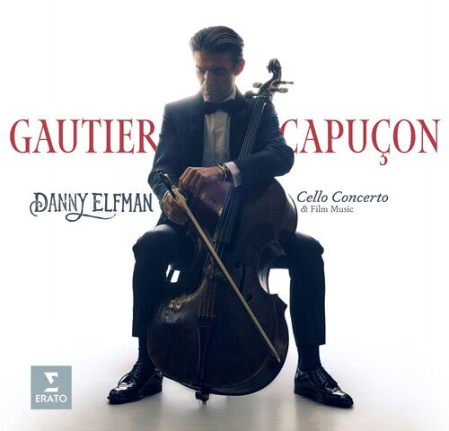 Gautier Capucon - Danny Elfman: Cello Concerto & Film Music
