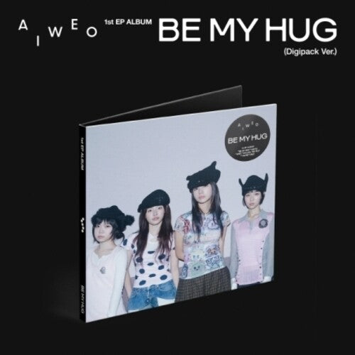 Aiweo - Be My Hug (Digipak Version)