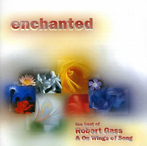 Robert Gass - Enchanted: Best of