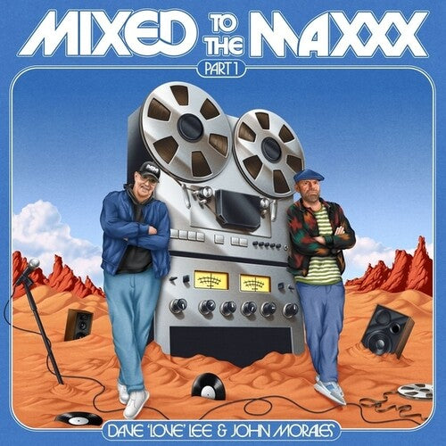 Dave Lee Love/ John Morales - Mixed To The Maxxx Part 1