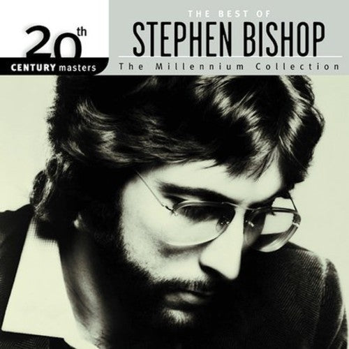 Stephen Bishop - 20th Century Masters: Millennium Collection