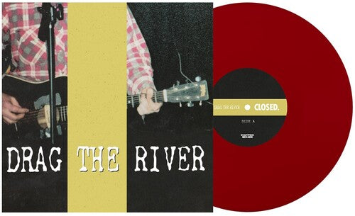Drag the River - Closed