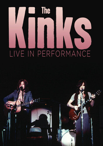 The Kinks: Live In Performance