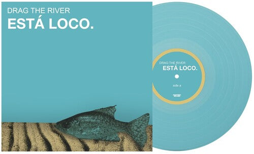 Drag the River - Esta Loco.
