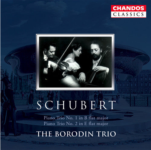 Schubert/ Borodin Trio - Piano Trio 1 & 2