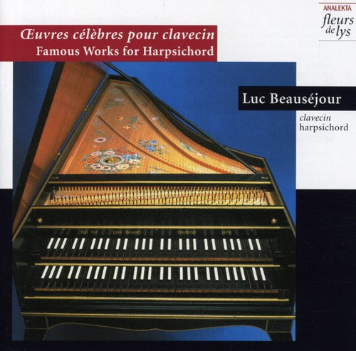 Beausejour/ Couperin/ Bach/ Rameau/ Purcell - Oeuvres Celebres Pour Clavecin
