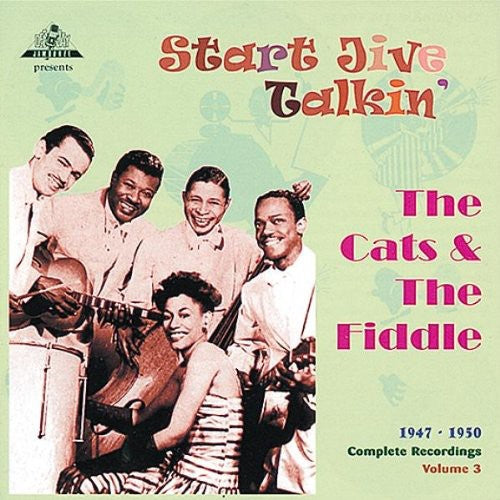 Cats & Fiddle - Start Jive Talkin 1947-50
