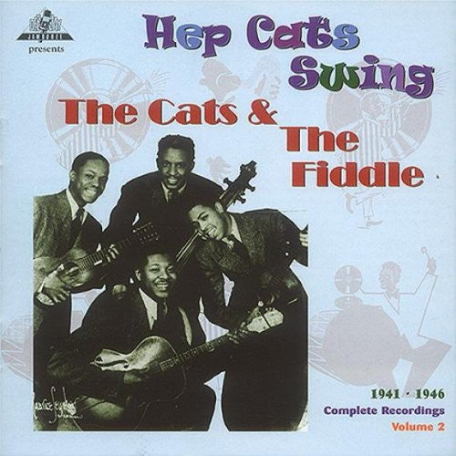 Cats & the Fiddle - Hep Cats Swing, 1941-46 - the Complete