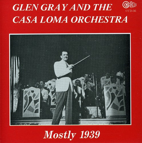Glen Gray - Mostly 1939