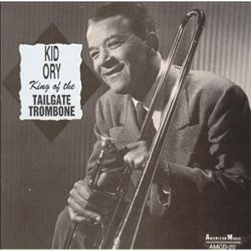 Kid Ory Creole Jazz Band - King of the Tailgate Trombone