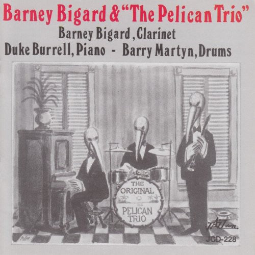 Barney Bigard & the Pelican Trio - Barney Bigard & the Pelican Trio