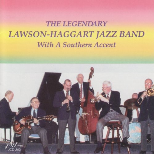Legendary Lawson & Haggart Jazz Band - With a Southern Accent