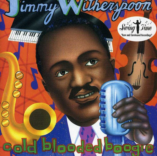 Jimmy Witherspoon - Cold Blooded Boogie