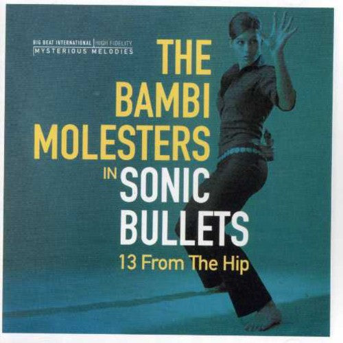 Bambi Molesters - Sonic Bullets: 13 from the Hip