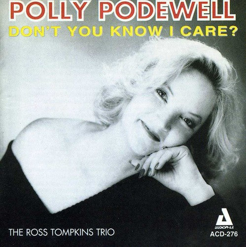 Polly Podewell - Don't You Know I Care