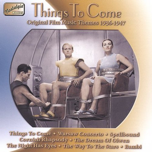Things to Come: Orig Film Music 1935-1947/ Var - Things to Come: Original Film Music Themes