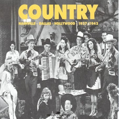 Country: Nashville Dallas Hollywood 1927-1942/ Va - Country-Nashville Dallas Hollywood 1927-42