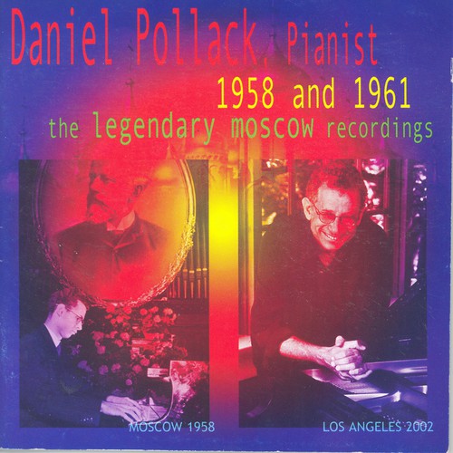 Daniel Pollack / Prokofiev/ Chopin/ Liszt - 1958 & 1961: Legendary Moscow Recordings
