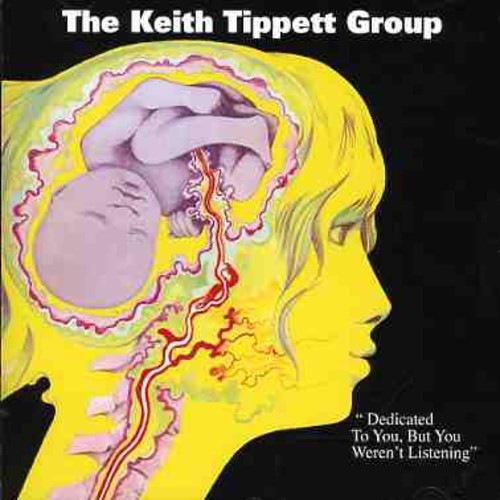 Keith Tippett - Dedicated to You But You Weren't Listening