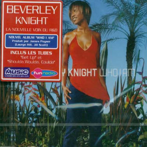 Beverley Knight - Who I Am