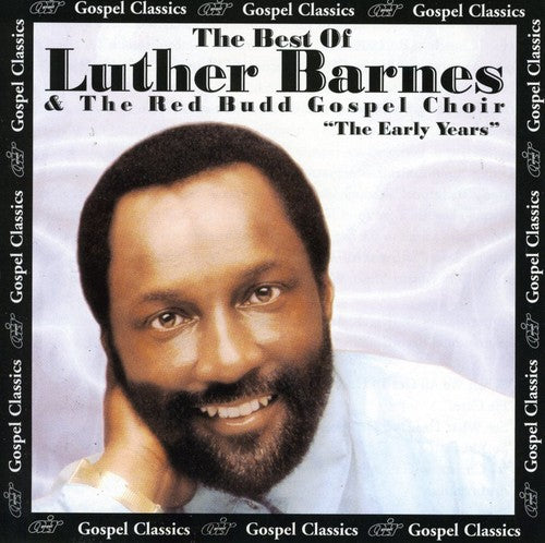 Luther Barnes - The Best Of The Early Years