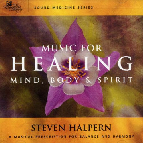 Steven Halpern - Music For Healing Mind, Body & Spirit