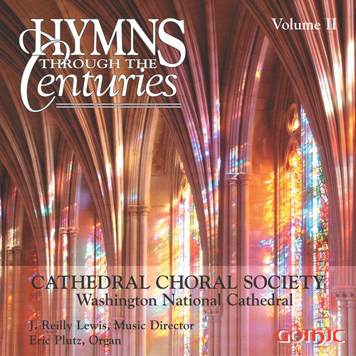 Washington National Cathedral Choral Society - Hymns Through the Centuries