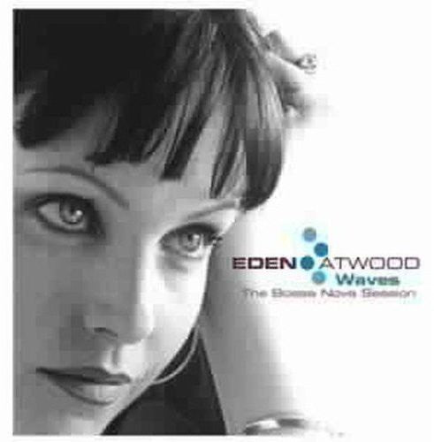 Eden Atwood - Waves: The Bossa Nova Session