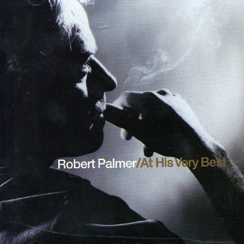 Robert Palmer - His Very Best