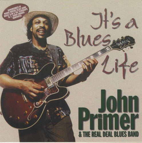 John Primer Real Deal Blues Band - It's a Blues Life