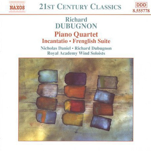 Dubugnon/ Royal Academy Wind Soloists - Piano Quartet